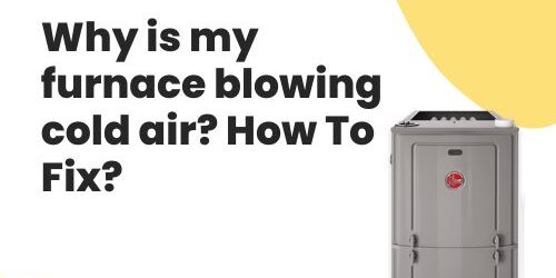Why is My Furnace Blowing Cold Air?