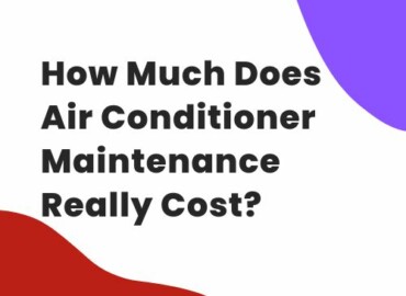 How Much Does Air Conditioner Maintenance Really Cost?