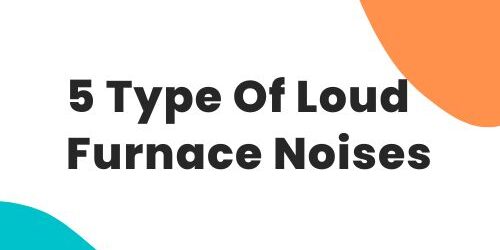 Why Is My Furnace Making Loud Noise?