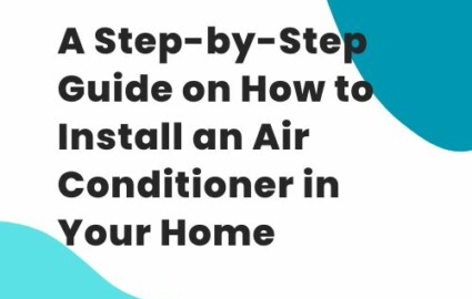How to Install an Air Conditioner in Your Home