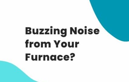 Why Does My Furnace Is Making a Buzzing Noise?