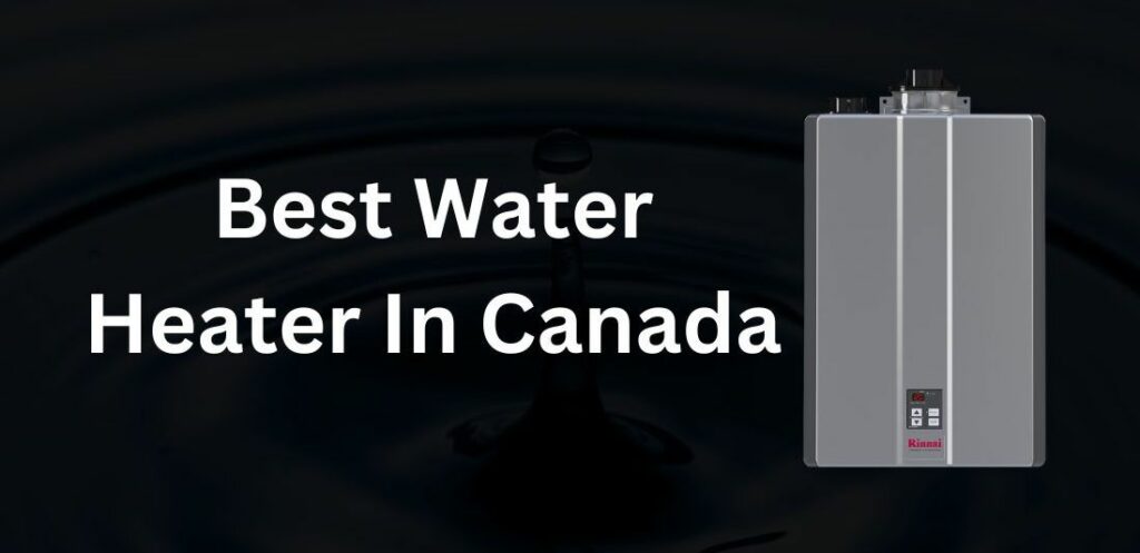 best water heater in canada thumbnail