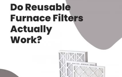 Do Reusable Furnace Filters Actually Work?