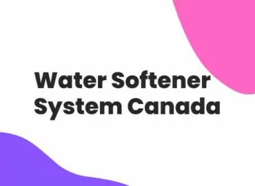 Water Softener System – Soft Water System Canada
