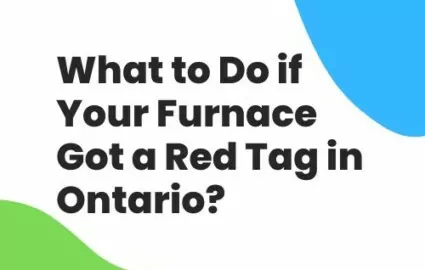 What to Do if Your Furnace Got a Red Tag in Ontario?