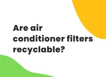 Are air conditioner filters recyclable?