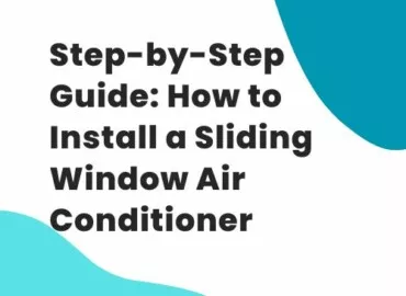 Step-by-Step Guide: How to Install a Sliding Window Air Conditioner